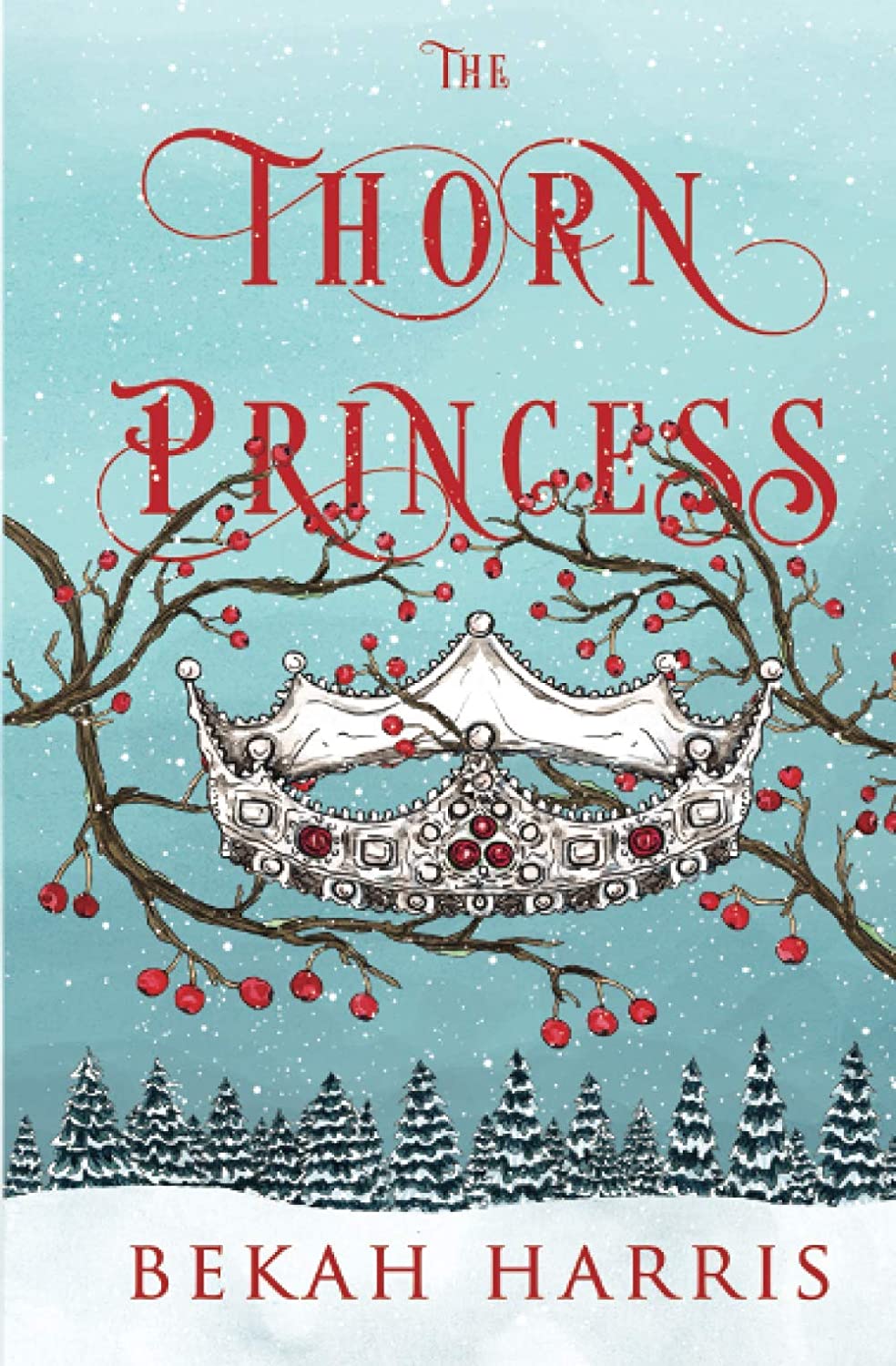 The Thorn Princess by Bekah Harris