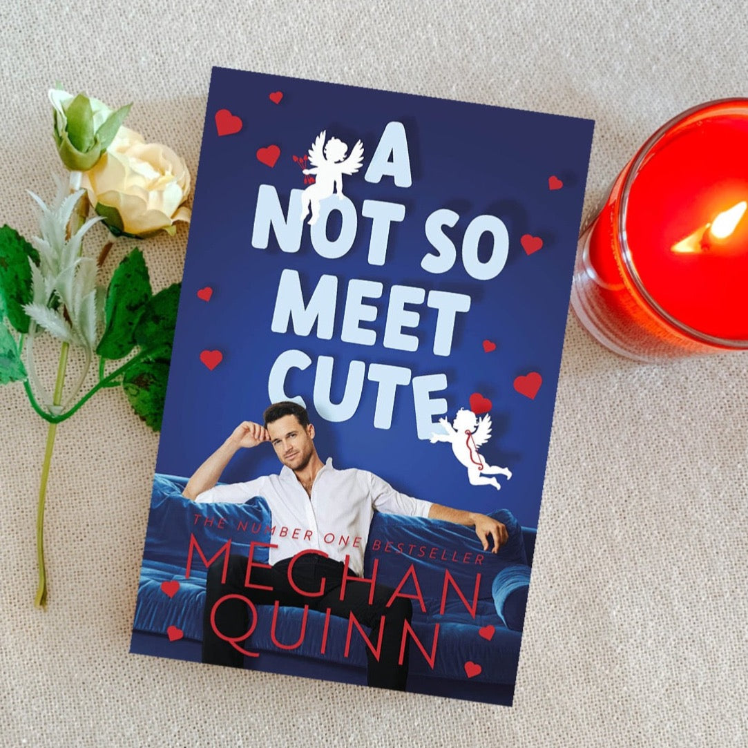 A Not So Meet Cute by Meghan Quinn
