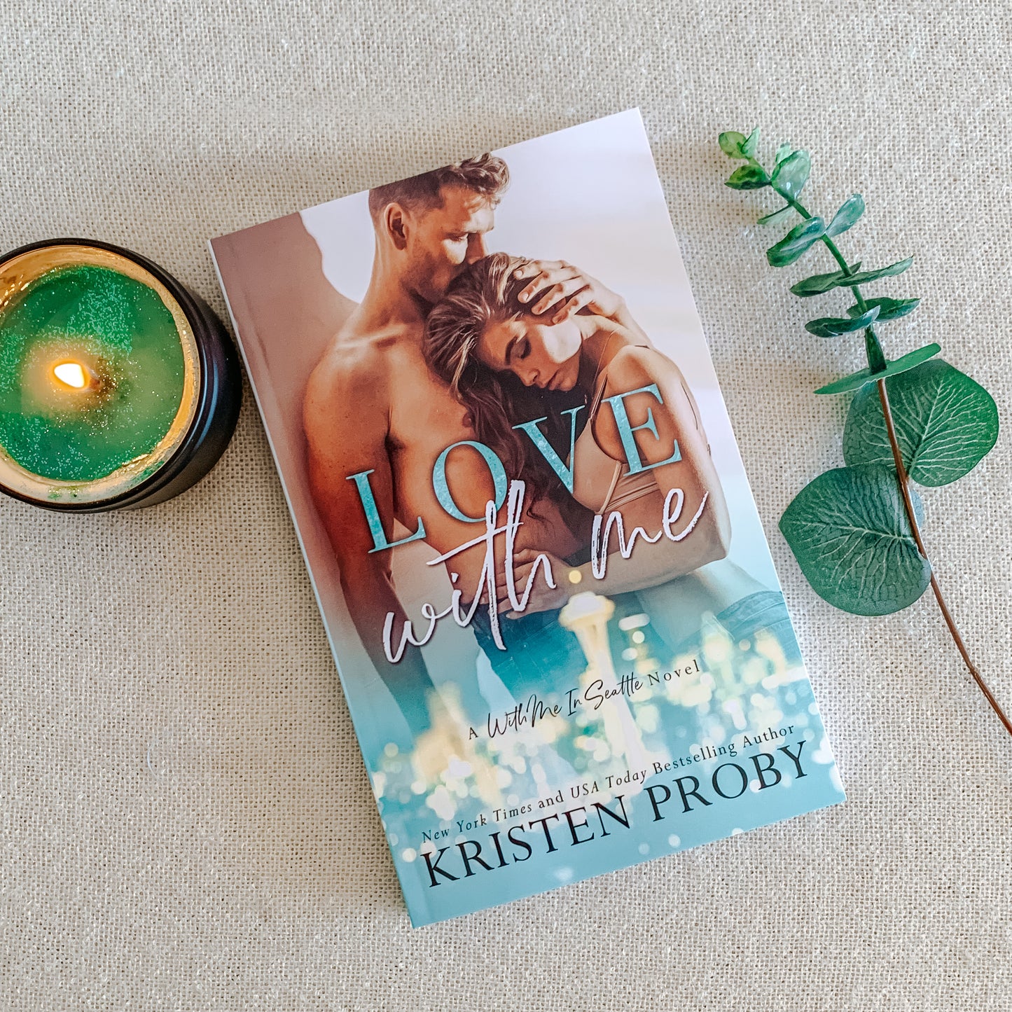 With Me In Seattle Series by Kristen Proby