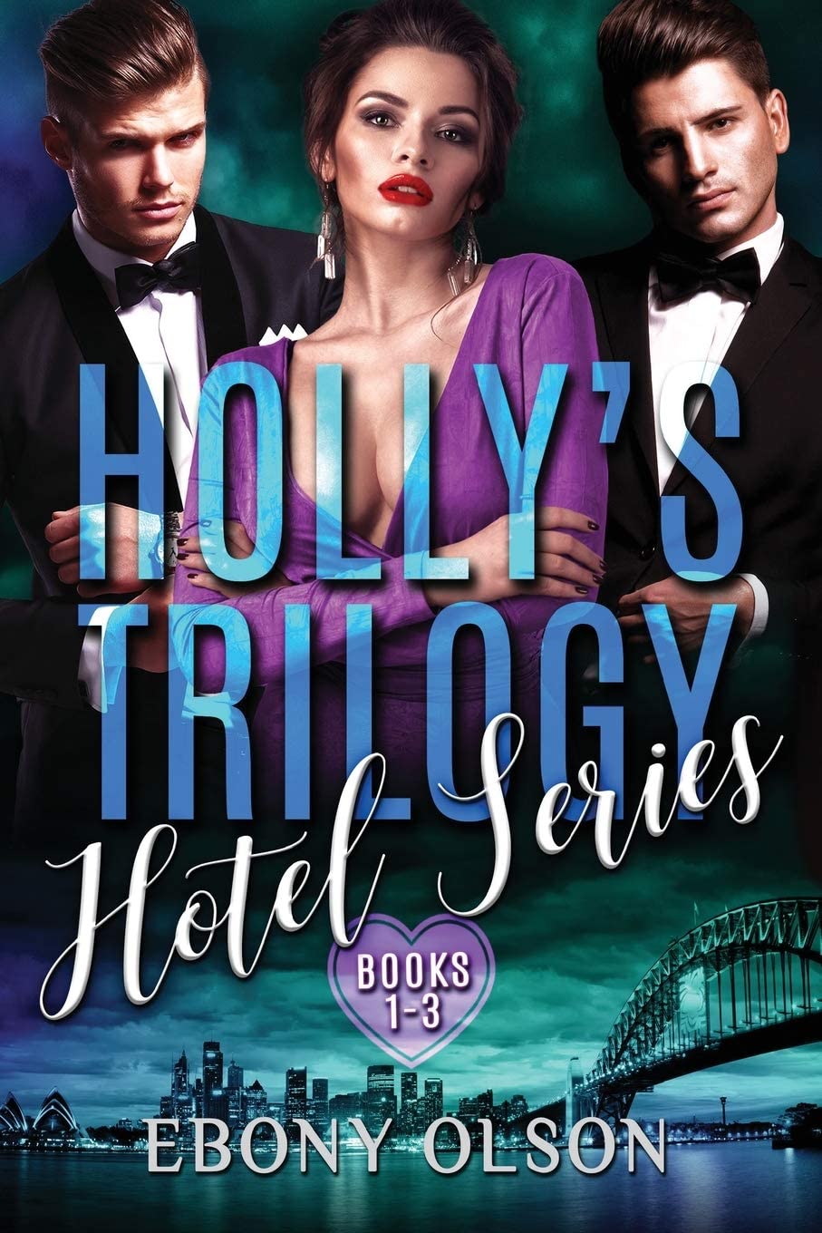 Holly’s Trilogy Books 1-3 by Ebony Olson