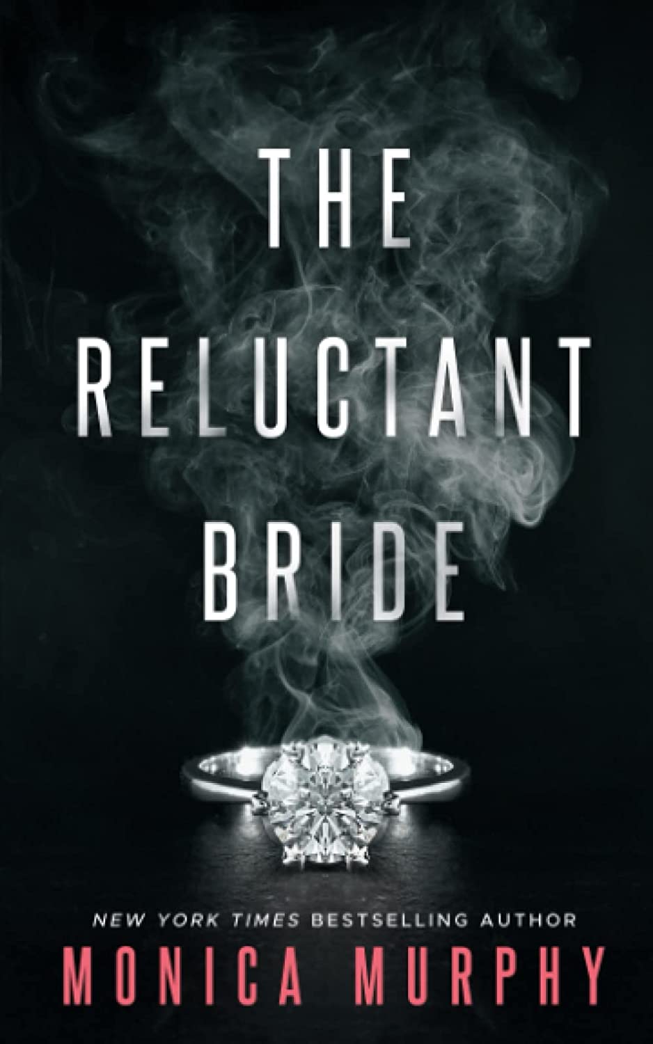 The Reluctant Bride by Monica Murphy