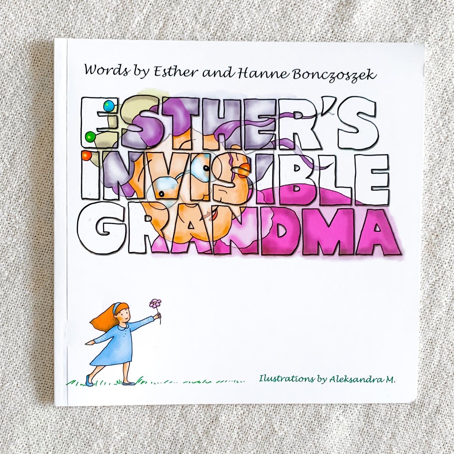 Esther’s Invisible Grandma by Esther & Hanna Bonczoszek