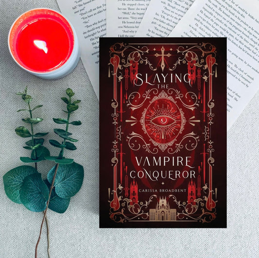 Slaying the Vampire Conqueror by Carissa Broadbent