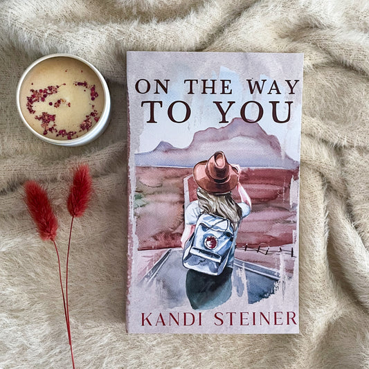 On the Way to You (Special Edition) by Kandi Steiner