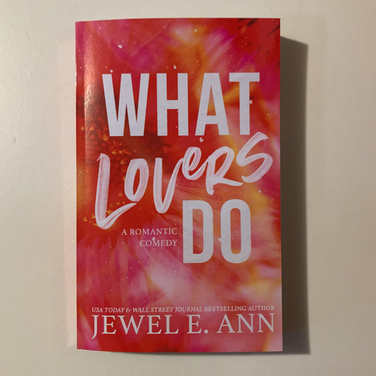 What Lovers Do by Jewel E Ann (imperfect copy)