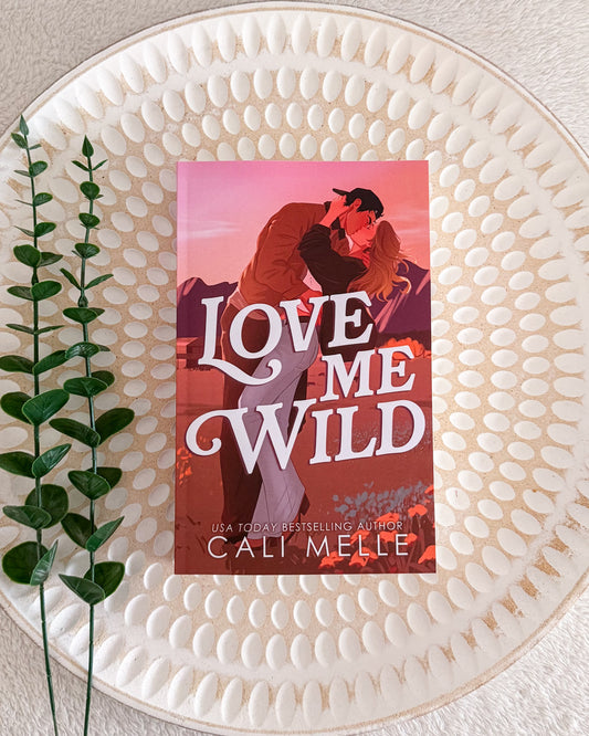 Love Me Wild by Cali Melle