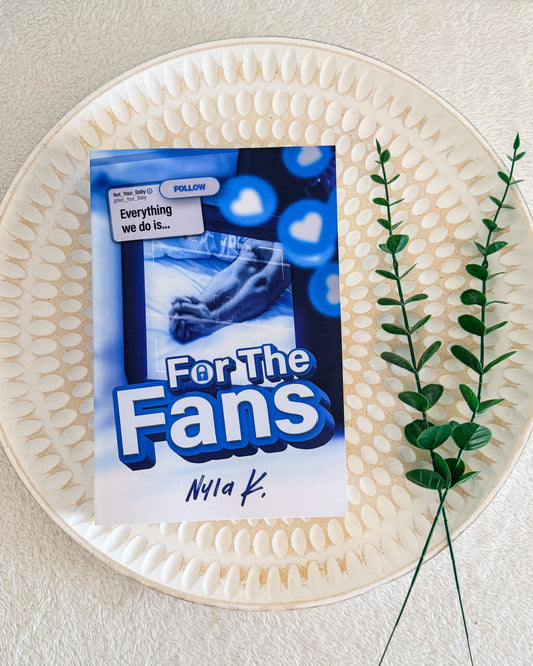 For the Fans by Nyla K