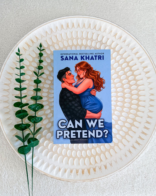 Can We Pretend by Sana Khatri