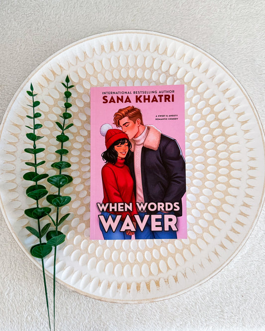When Words Waver by Sana Khatri