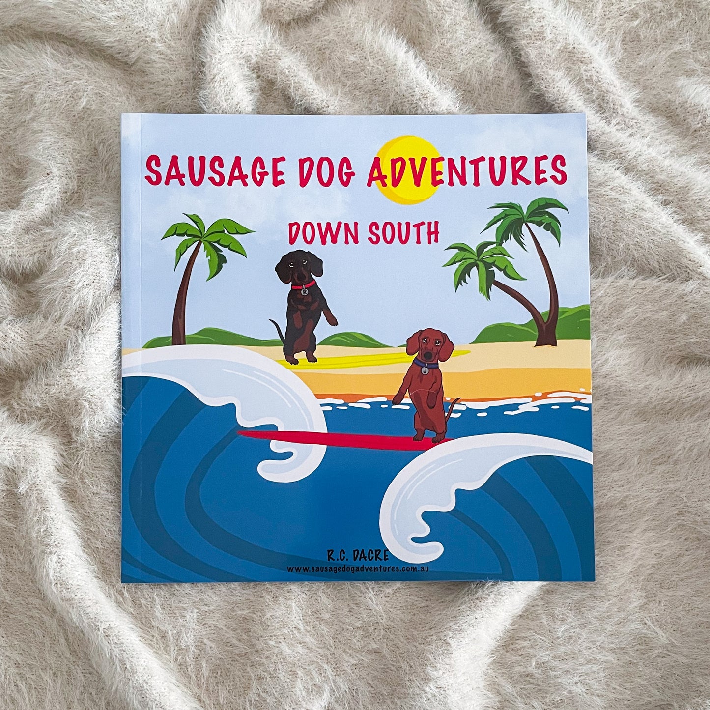 Sausage Dog Adventures by R C Dacre