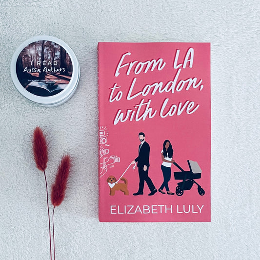 From LA to London, With Love by Elizabeth Luly