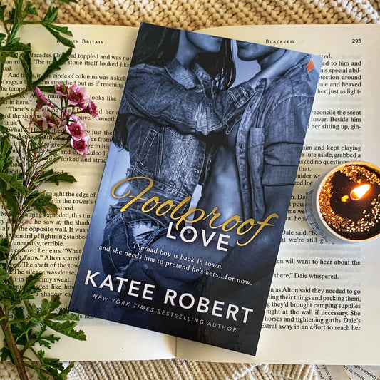 Foolproof Love Series by Katee Robert