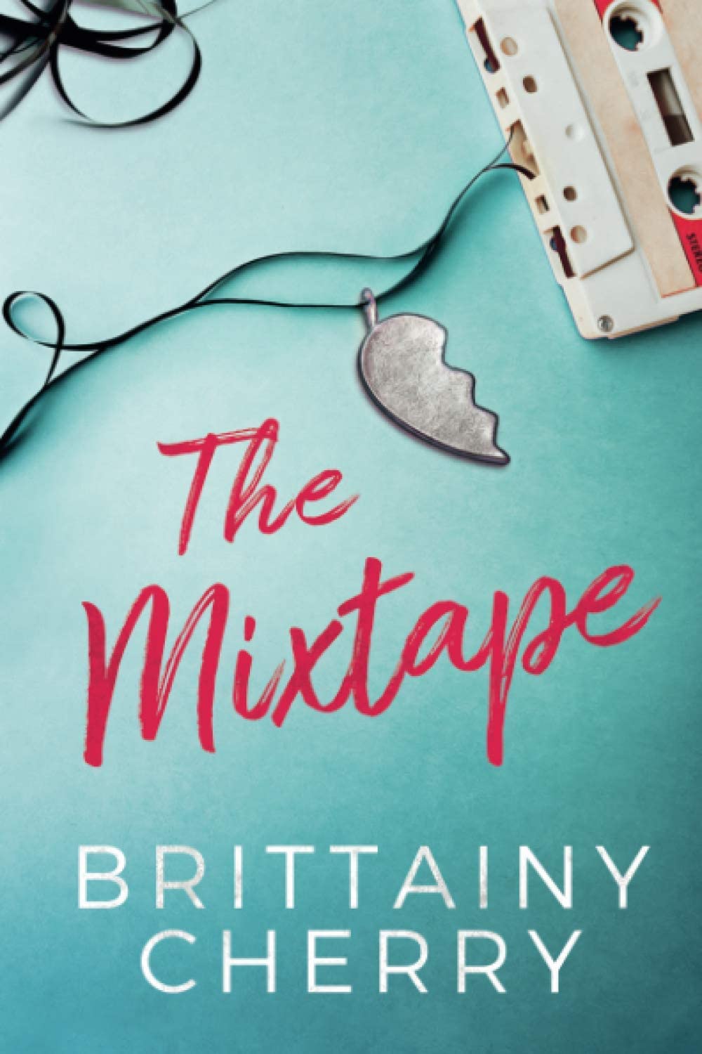 The Mixtape by Brittainy Cherry