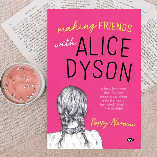 Making Friends with Alice Dyson by Poppy Nwosu