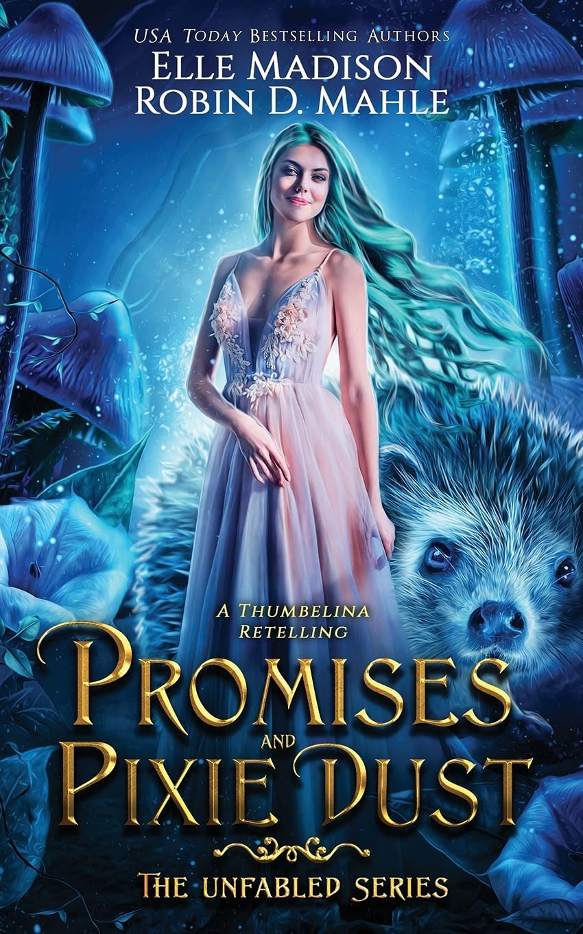 Promises and Pixie Dust by Elle Madison and Robin D. Mahle