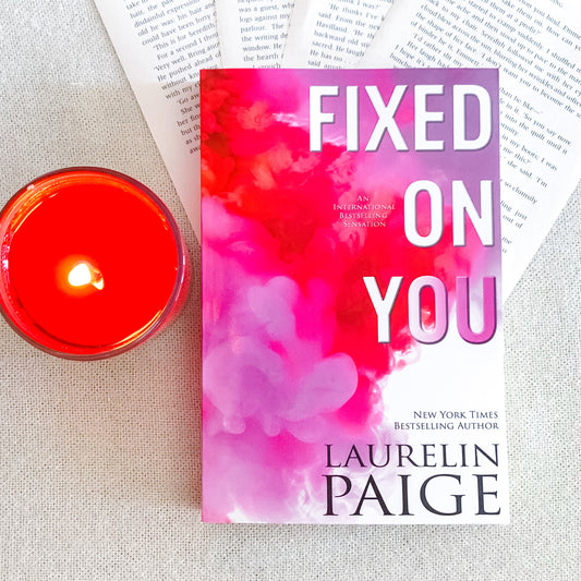 Fixed on You by Laurelin Paige