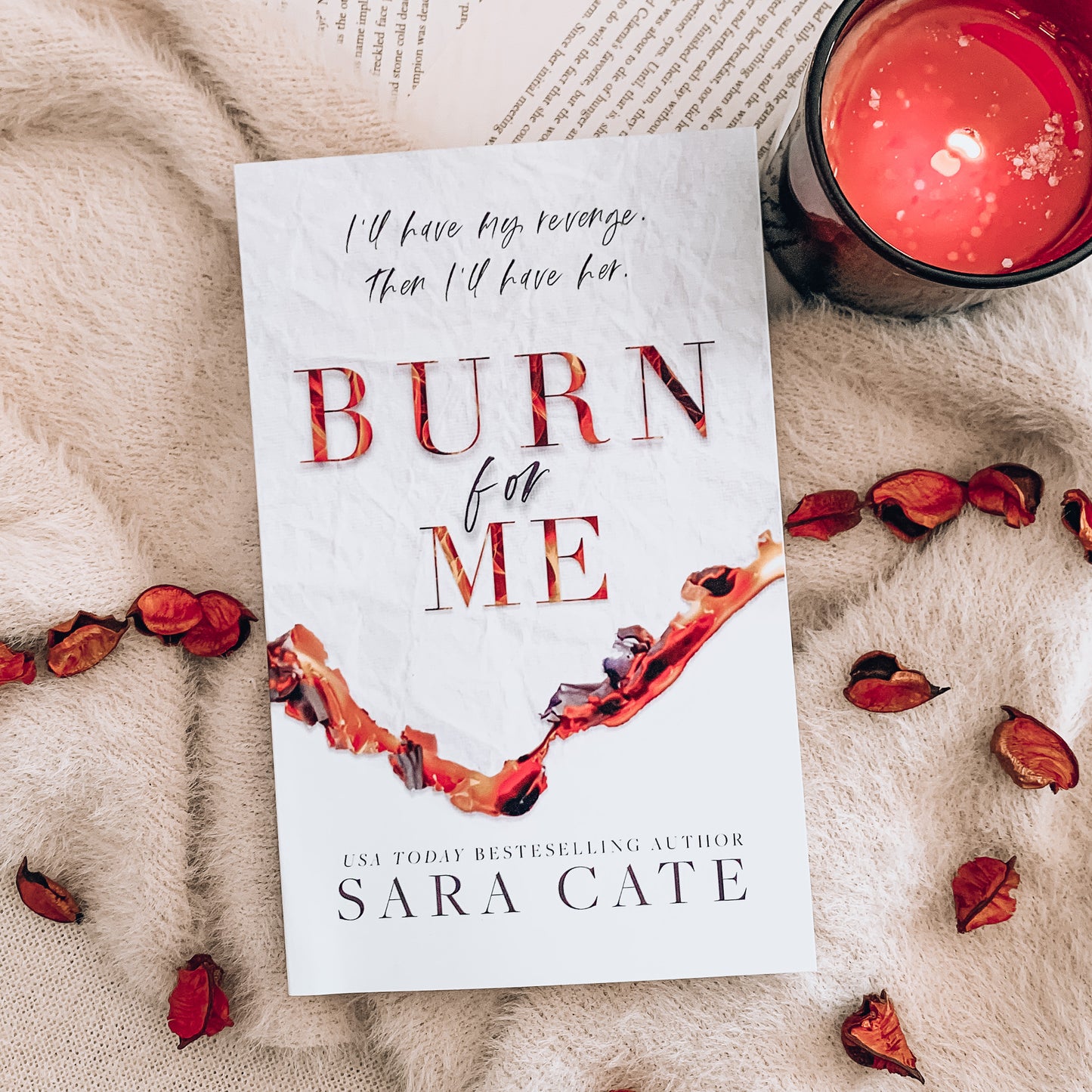Burn for Me (Special Edition) by Sara Cate