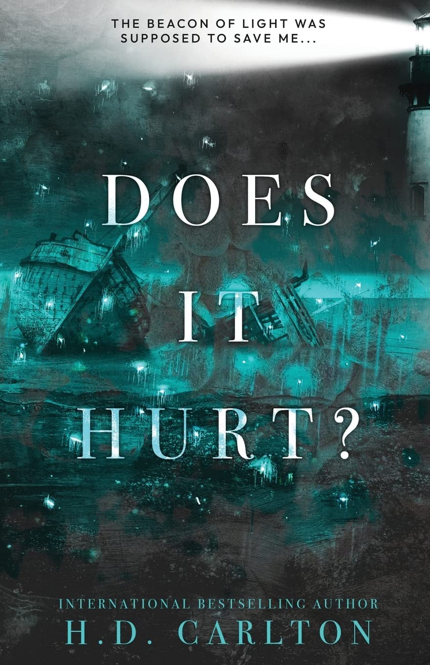 Does It Hurt? (Alternate Cover) by H D Carlton
