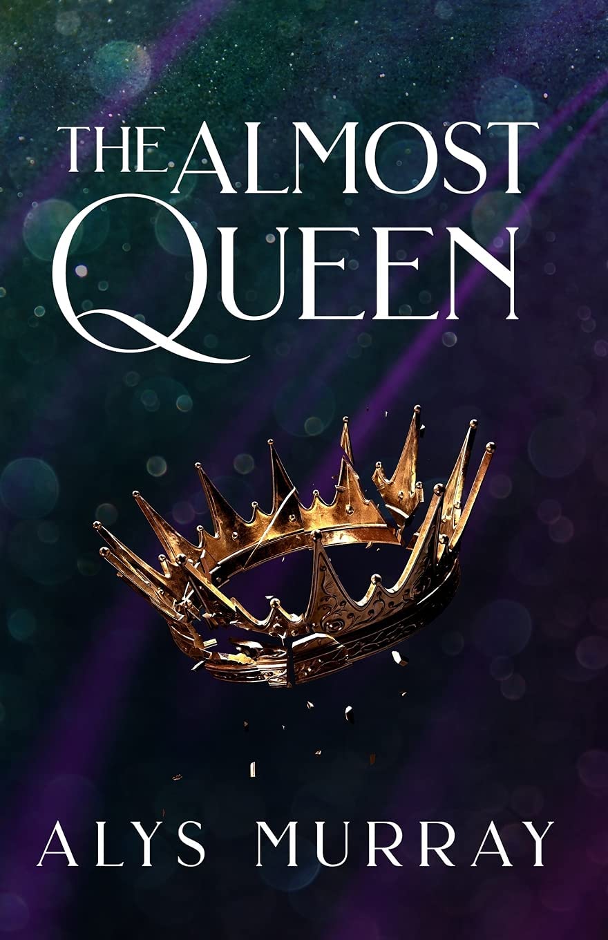 The Almost Queen by Alys Murray
